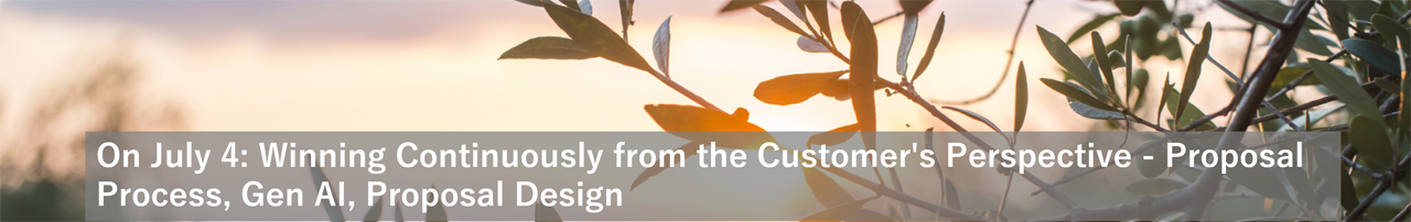 On July 4: Winning Continuously from the Customer's Perspective - Proposal Process, Gen AI, Proposal Design