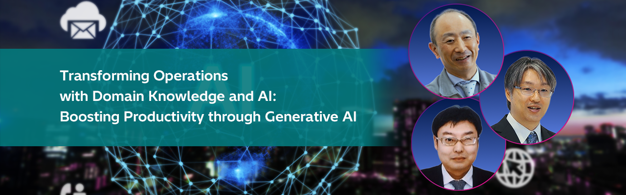 Transforming Operations with Domain Knowledge and AI: Boosting Productivity through Generative AI(25K495)