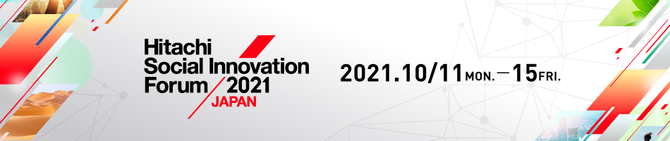 Hitachi Social Innovation Forum 2021 JAPAN